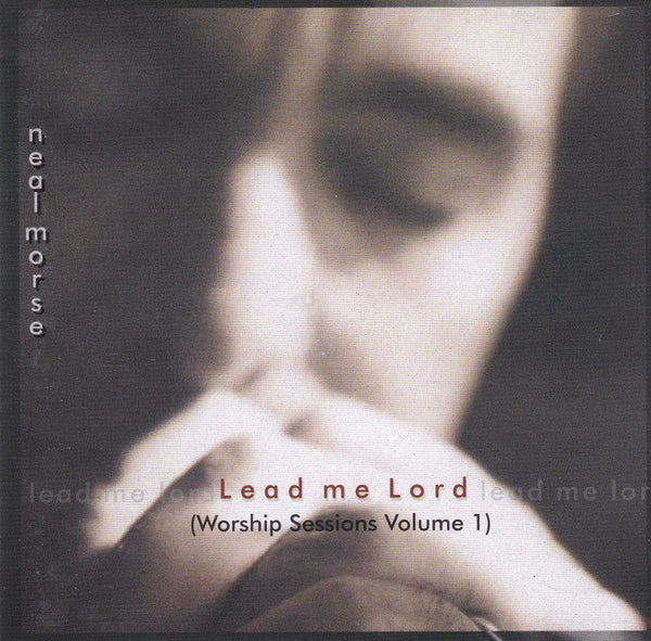 NEAL MORSE - LEAD ME LORD (*Used-CD, 2005, Latter Rain) Indie Worship Album from Spock's Beard singer