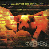 ONE BAD PIG ‎– THE QUINTESSENTIAL ONE BAD PIG, VOLUME 1 (*NEW-CD, 1994, Diadem)