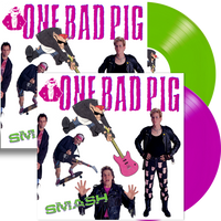 ONE BAD PIG - SMASH (Pig Pink or Silly String Green Vinyl) 100 of each