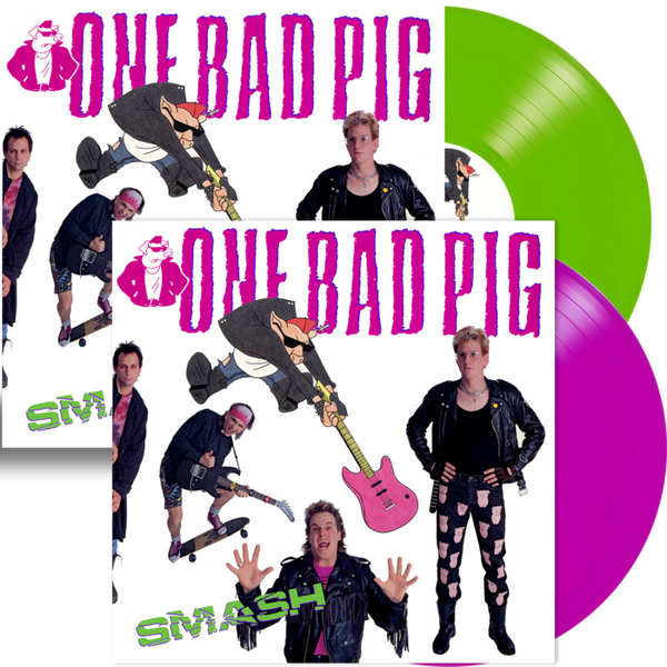 ONE BAD PIG - SMASH (Pig Pink or Silly String Green Vinyl) 100 of each