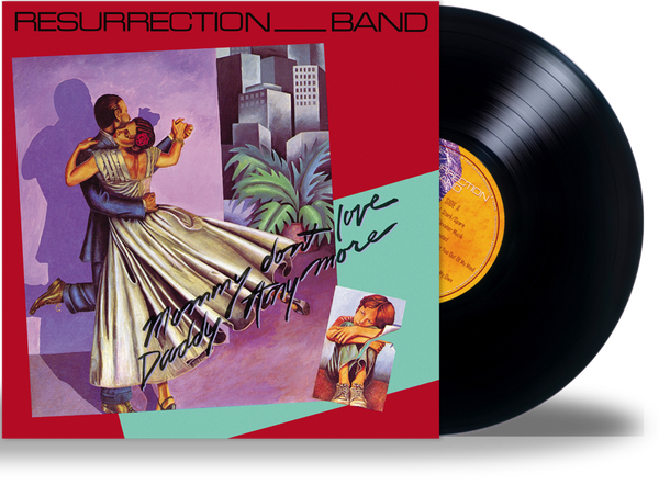 Resurrection Band – Mommy Don't Love Daddy Anymore (Limited Run Black Vinyl) Gatefold Jacket + Band Poster