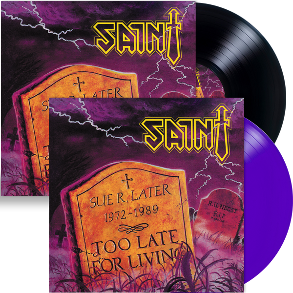 SAINT - TOO LATE FOR LIVING (*NEW-VINYL 45 rpm, 180 Gram Black or  Translucent Purple, 2020, Retroactive) 100 Black / 200 Purple