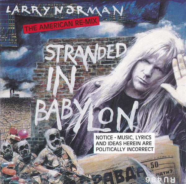 LARRY NORMAN - STRANDED IN BABYLON: THE AMERICAN REMIX (*NEW-CD, 1991, Solid Rock) Remixed/Remastered for the USA