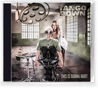 TANGO DOWN - THIS IS GONNA HURT (*NEW-CD, 2022, Kivel Records) elite AOR Hard Rock