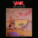 VALOR - FIGHT FOR YOUR LIFE (NEW-VINYL, 2019) Remastered Classic Speed Metal ala early SLAYER!