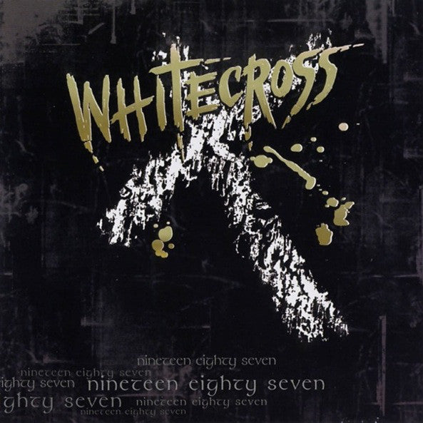 WHITECROSS - NINETEEN EIGHTY SEVEN (*NEW-CD, 2007, Retroactive Records) Black cover in Jewel case