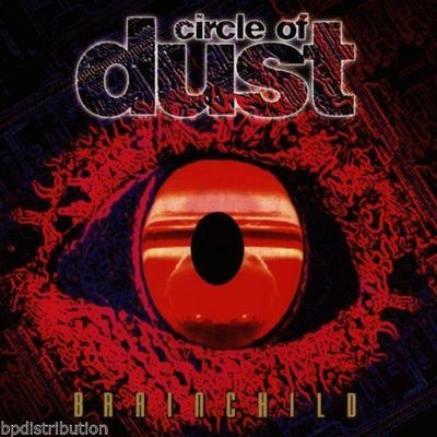 CIRCLE OF DUST - BRAINCHILD (NEW-CD, 2005, Retroactive)