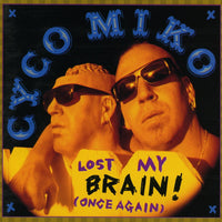 Cyco Miko ‎– Lost My Brain! (Once Again) (*Pre-Owned, 1995, Epic) Suicidal Tendencies THRASH!