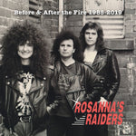 ROSANNA'S RAIDERS- BEFORE & AFTER THE FIRE 1985-2019 (WE ARE RAIDERS 35TH ANNIVERSARY) 2-CD Set (Import)