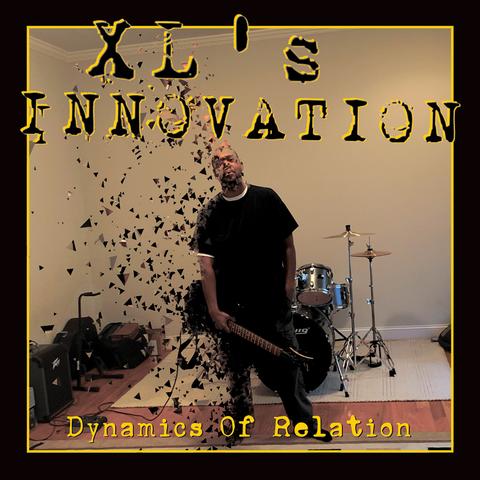 XL'S INNOVATION - DYNAMICS OF RELATION [XL & DBD] (*NEW-CD, 2021, Roxx)