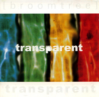 Broomtree ‎– Transparent (*NEW-CD, Rustproof Records) Christian Alterna-pop brilliance