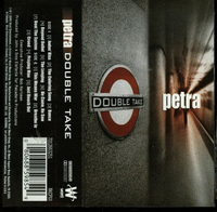 Petra ‎– Double Take (*NEW-TAPE, 2000, Word) Classic Petra re-recorded + 2 NEW Tracks