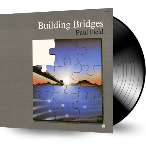 PAUL FIELD - BUILDING BRIDGES (*NEW-VINYL, 1984, Myrrh) Nutshell CCM Jesus Music