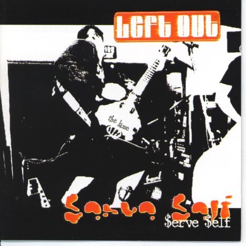 LEFT OUT - $ELF $ERVE (*NEW-CD, 1999, Flying Tart) Punk The Blamed Crucified