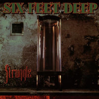 SIX FEET DEEP - STRUGGLE (*NEW-CD, 2005, Retroactive) *Last copy