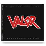 VALOR - FIGHT FOR YOUR LIFE (NEW-CD, 2019) Remastered Classic Speed Metal ala early SLAYER!