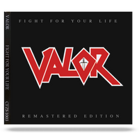 VALOR - FIGHT FOR YOUR LIFE (NEW-CD, 2019) Remastered Classic Speed Metal ala early SLAYER!