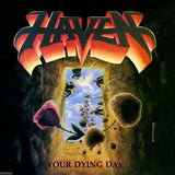 HAVEN - YOUR DYING DAY (Retroarchives Edition) (*CD, Retroactive, 2012)